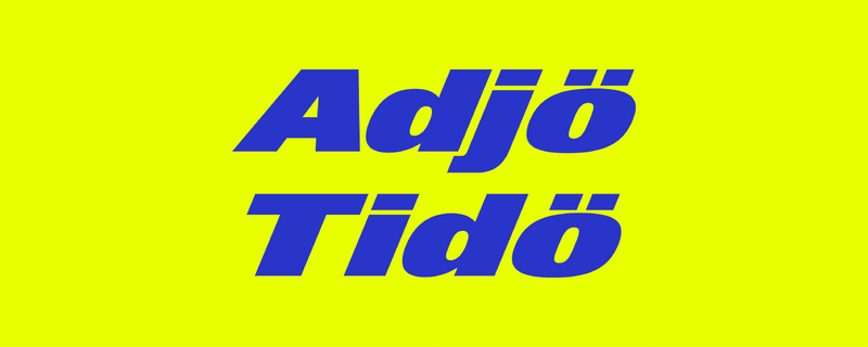 ADJÖ TIDÖ